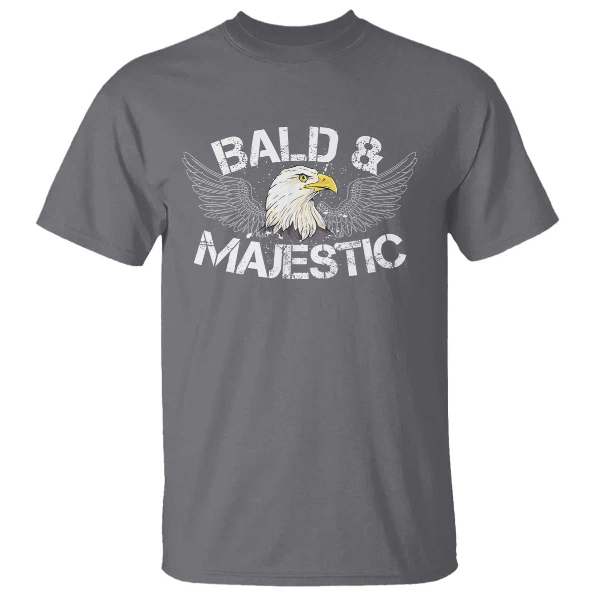 Funny Eagle Bald And Majestic T Shirt Eagle Grandpa Dad Joke TS11 Charcoal Print Your Wear