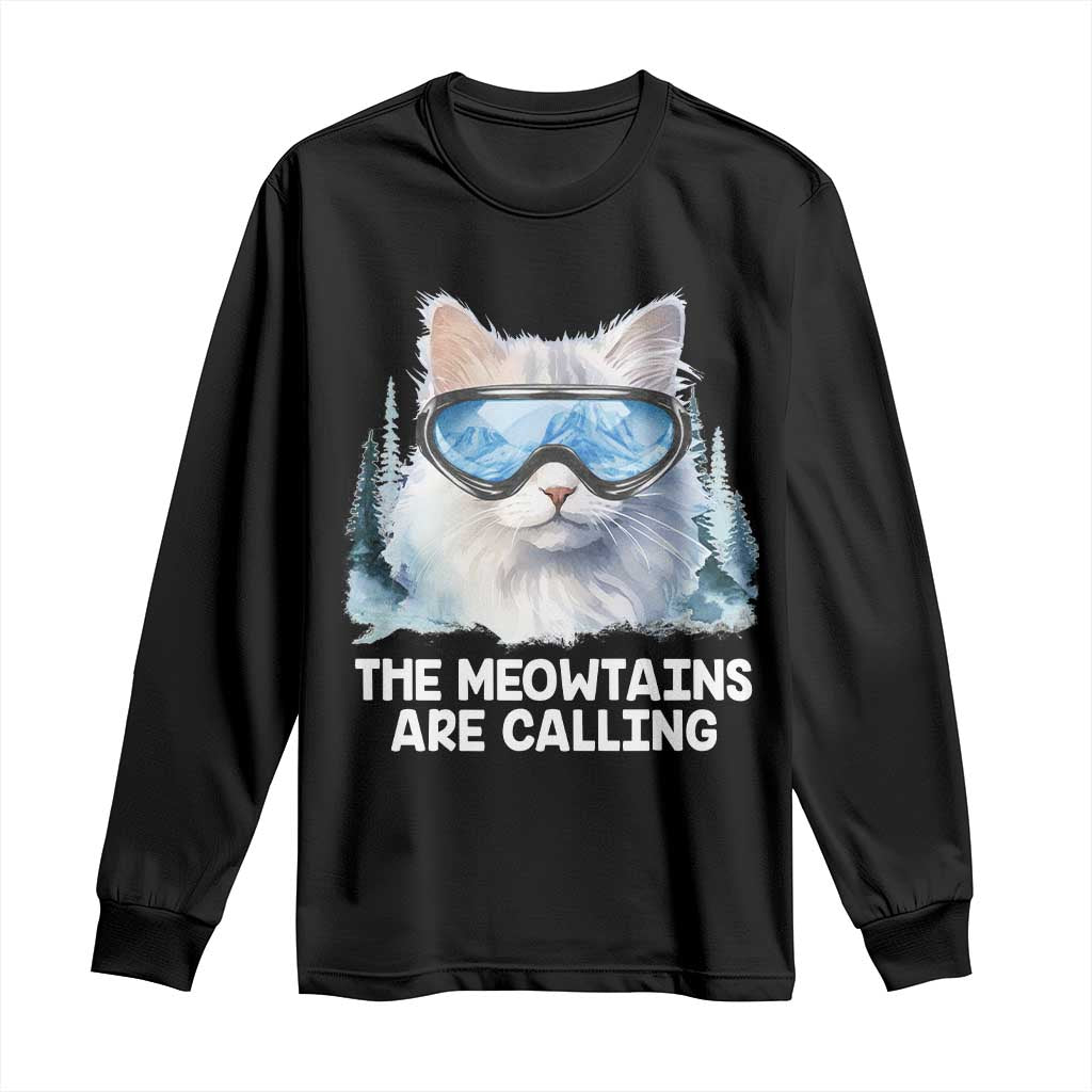 Funny Skiing Snowboarding Cat Long Sleeve Shirt The Meowtains Are Calling Ski Goggles TS11 Black Print Your Wear