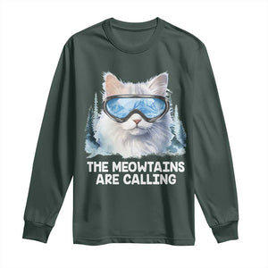 Funny Skiing Snowboarding Cat Long Sleeve Shirt The Meowtains Are Calling Ski Goggles TS11 Dark Forest Green Print Your Wear