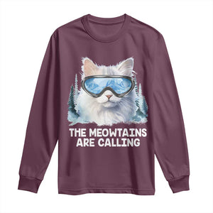 Funny Skiing Snowboarding Cat Long Sleeve Shirt The Meowtains Are Calling Ski Goggles TS11 Maroon Print Your Wear