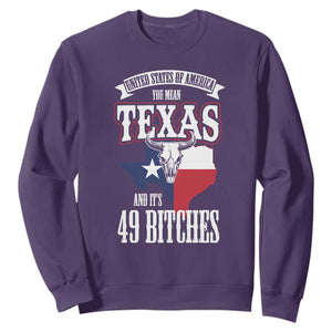 Funny American Texan Sweatshirt You Mean Texas And It's 49 Bitches TX Flag TS11 Purple Print Your Wear