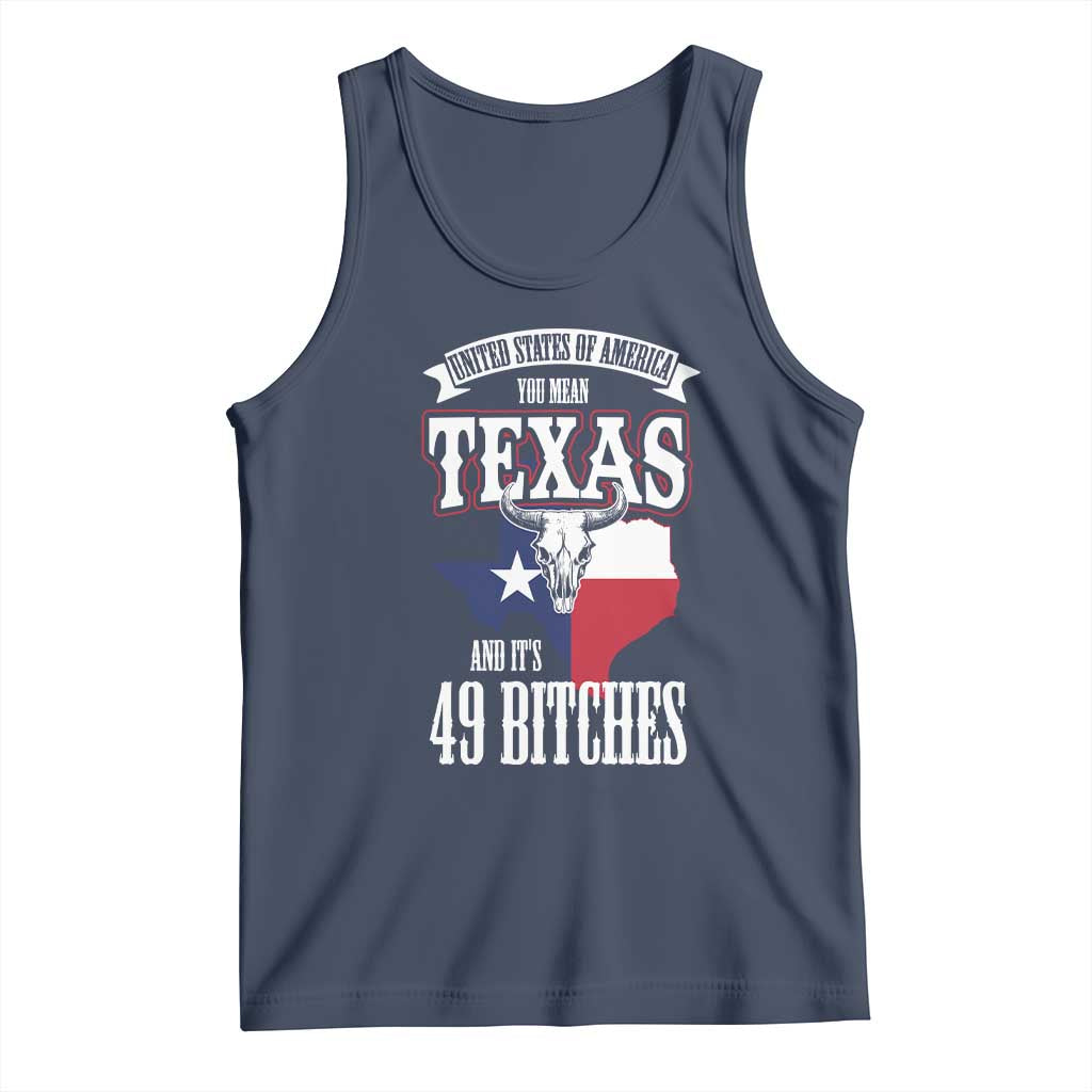 Funny American Texan Tank Top You Mean Texas And It's 49 Bitches TX Flag TS11 Navy Print Your Wear