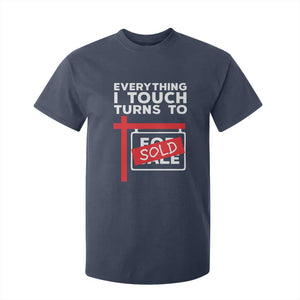 Funny Real Estate T Shirt For Kid Everything I Touch Turns To Sold TS11 Navy Print Your Wear
