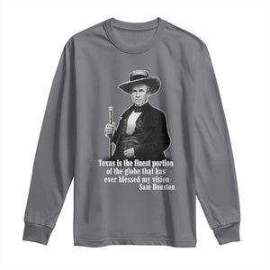 Sam Houston Long Sleeve Shirt Texas Is The Finest Portion Of The Globe That Has Ever Blessed My Vision TS11 Charcoal Print Your Wear