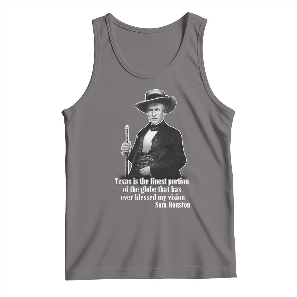 Sam Houston Tank Top Texas Is The Finest Portion Of The Globe That Has Ever Blessed My Vision TS11 Deep Heather Print Your Wear