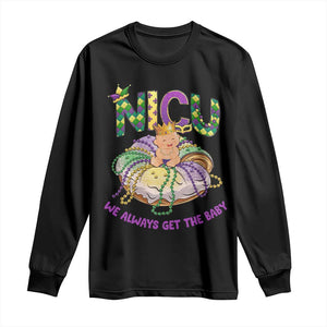 Funny NICU Nurse Mardi Gras Long Sleeve Shirt We Always Get The Baby King Cake TS11 Black Print Your Wear