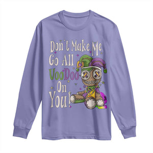 Funny Don't Make Me Go All Voodoo On You Long Sleeve Shirt Creepy Mardi Gras TS11 Violet Print Your Wear