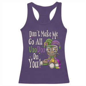 Funny Don't Make Me Go All Voodoo On You Racerback Tank Top Creepy Mardi Gras TS11 Purple Print Your Wear