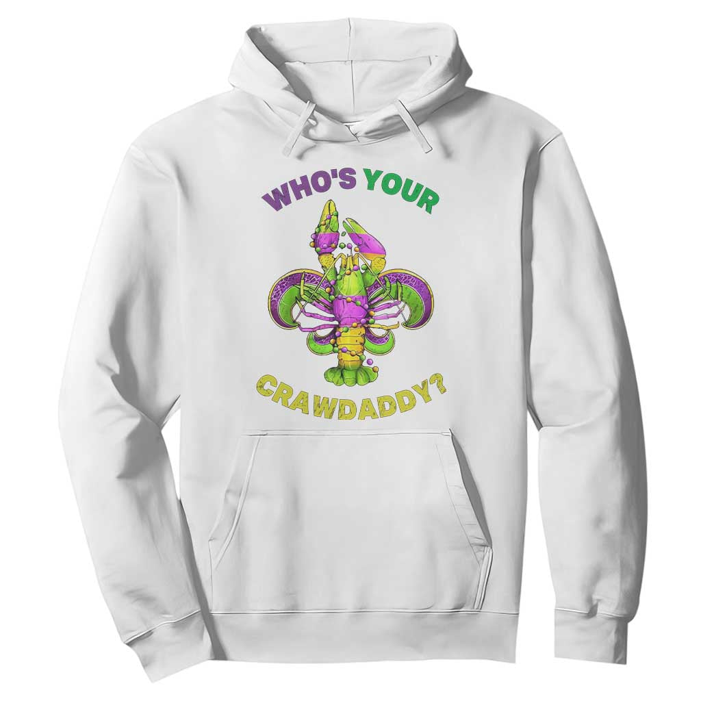 Funny Who's Your Crawdaddy Hoodie Vintage Crawfish Beads Fleur De Lis Mardi Gras TS11 White Print Your Wear