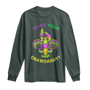 Funny Who's Your Crawdaddy Long Sleeve Shirt Vintage Crawfish Beads Fleur De Lis Mardi Gras TS11 Dark Forest Green Print Your Wear