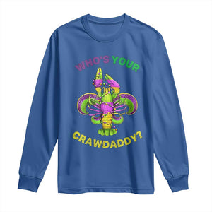 Funny Who's Your Crawdaddy Long Sleeve Shirt Vintage Crawfish Beads Fleur De Lis Mardi Gras TS11 Royal Blue Print Your Wear