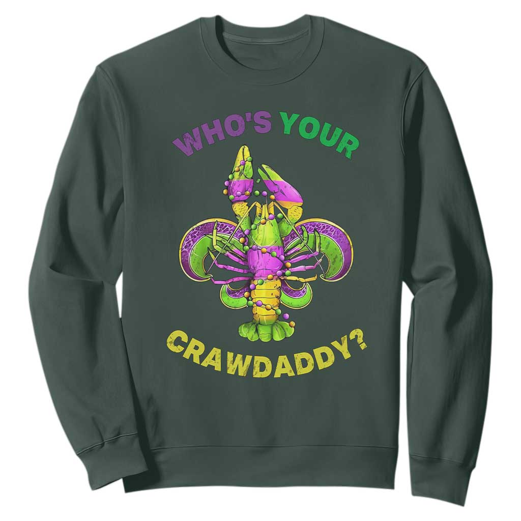 Funny Who's Your Crawdaddy Sweatshirt Vintage Crawfish Beads Fleur De Lis Mardi Gras TS11 Dark Forest Green Print Your Wear