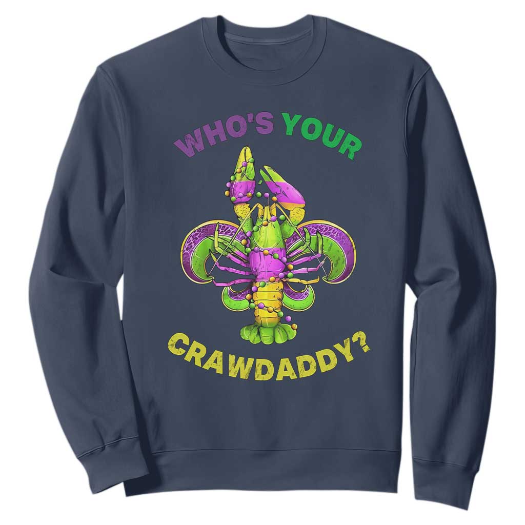 Funny Who's Your Crawdaddy Sweatshirt Vintage Crawfish Beads Fleur De Lis Mardi Gras TS11 Navy Print Your Wear