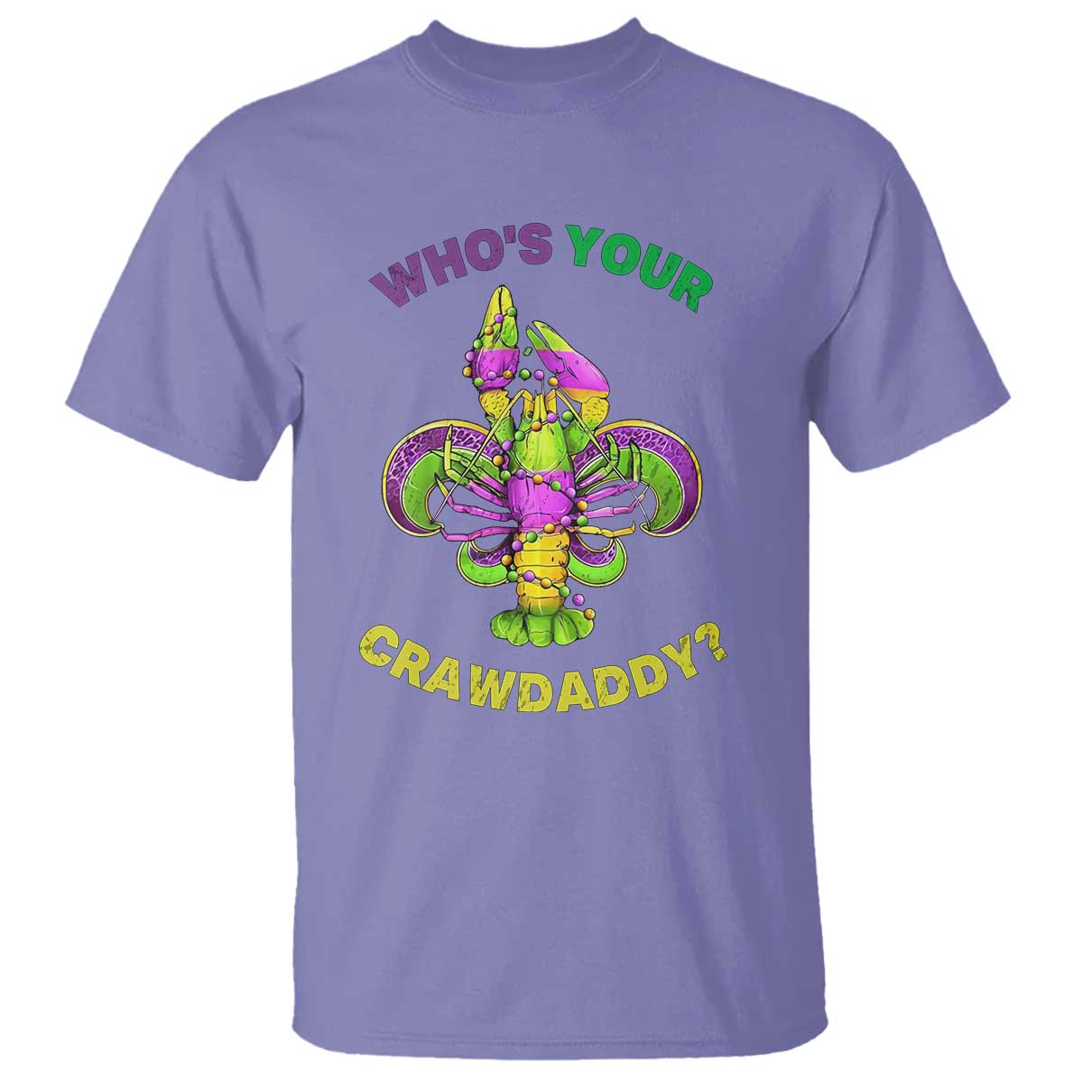 Funny Who's Your Crawdaddy T Shirt Vintage Crawfish Beads Fleur De Lis Mardi Gras TS11 Violet Print Your Wear