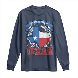 My Blood Types Is Texan Long Sleeve Shirt Proud American Texan TX Map Bluebonnet TS11 Navy Print Your Wear