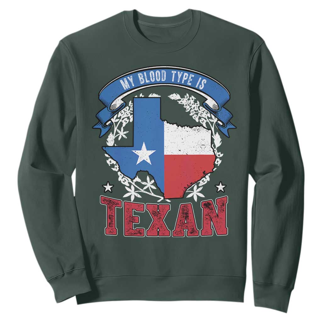 My Blood Types Is Texan Sweatshirt Proud American Texan TX Map Bluebonnet TS11 Dark Forest Green Print Your Wear