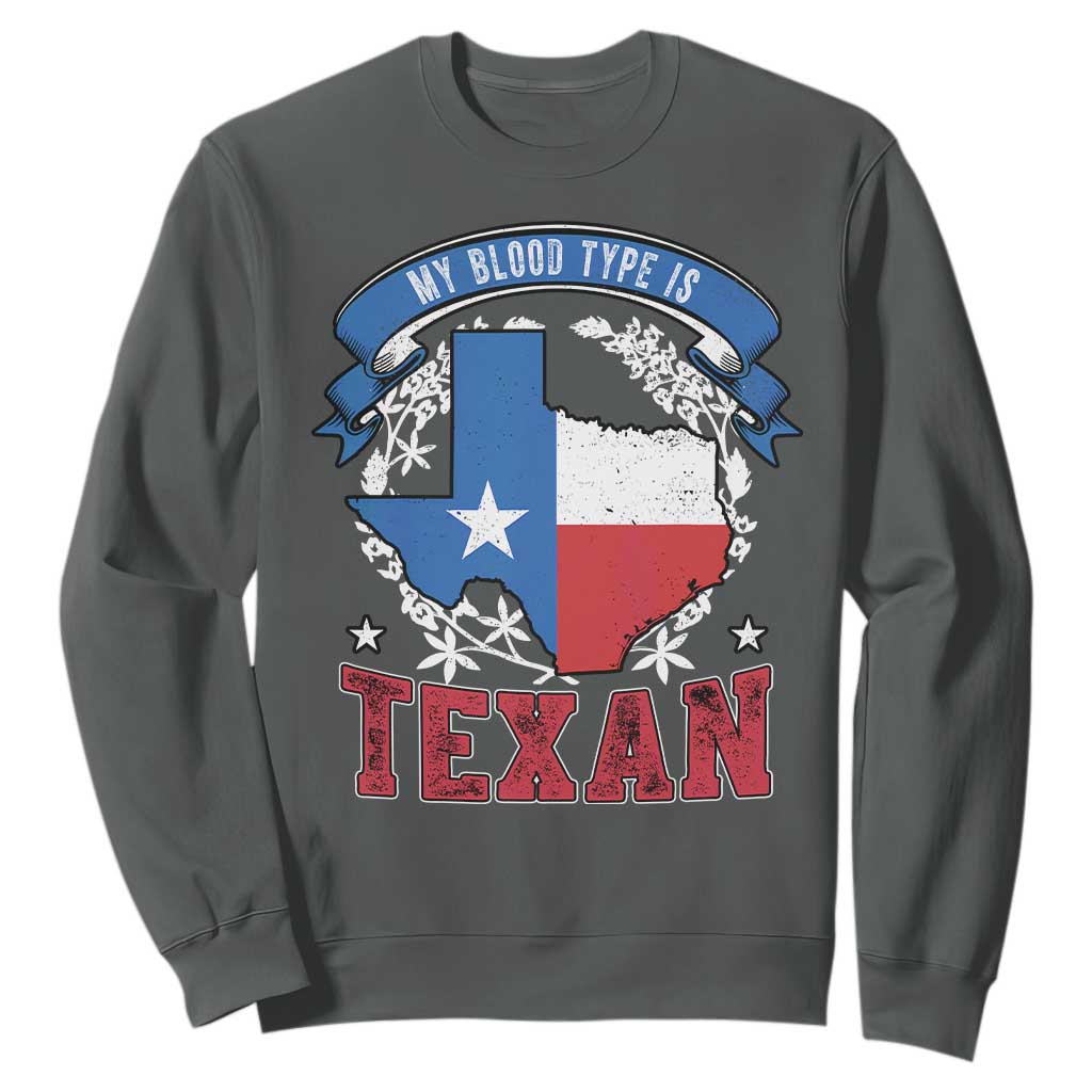 My Blood Types Is Texan Sweatshirt Proud American Texan TX Map Bluebonnet TS11 Dark Heather Print Your Wear