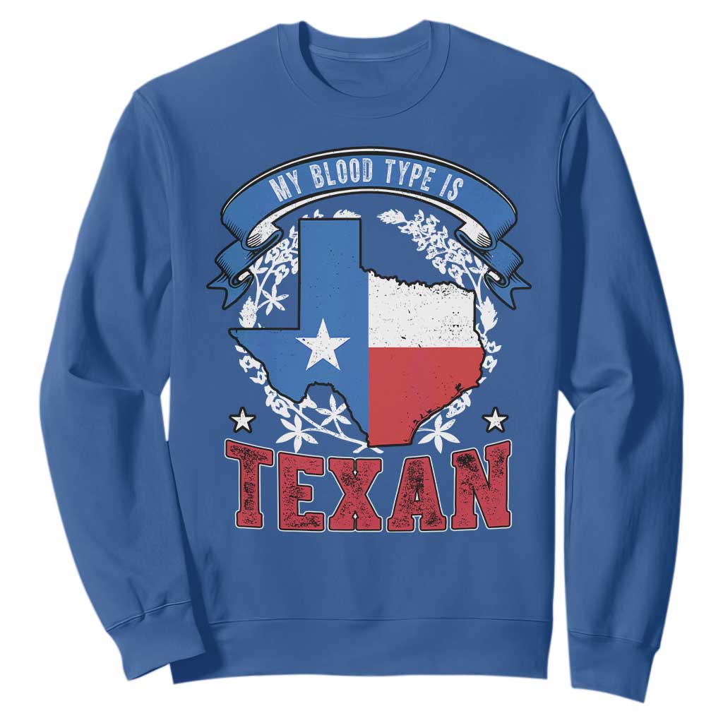 My Blood Types Is Texan Sweatshirt Proud American Texan TX Map Bluebonnet TS11 Royal Blue Print Your Wear