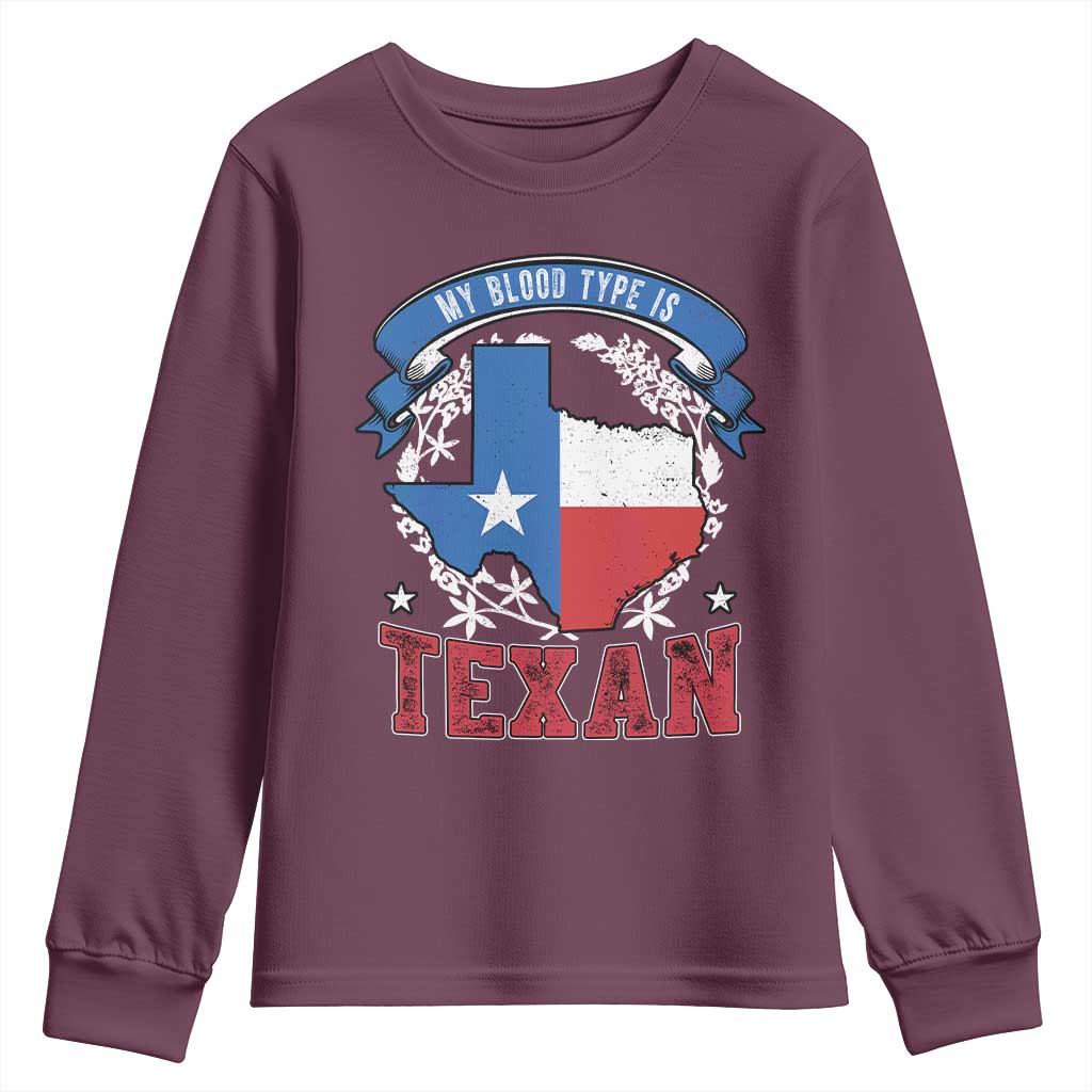 My Blood Types Is Texan Youth Sweatshirt Proud American Texan TX Map Bluebonnet TS11 Maroon Print Your Wear