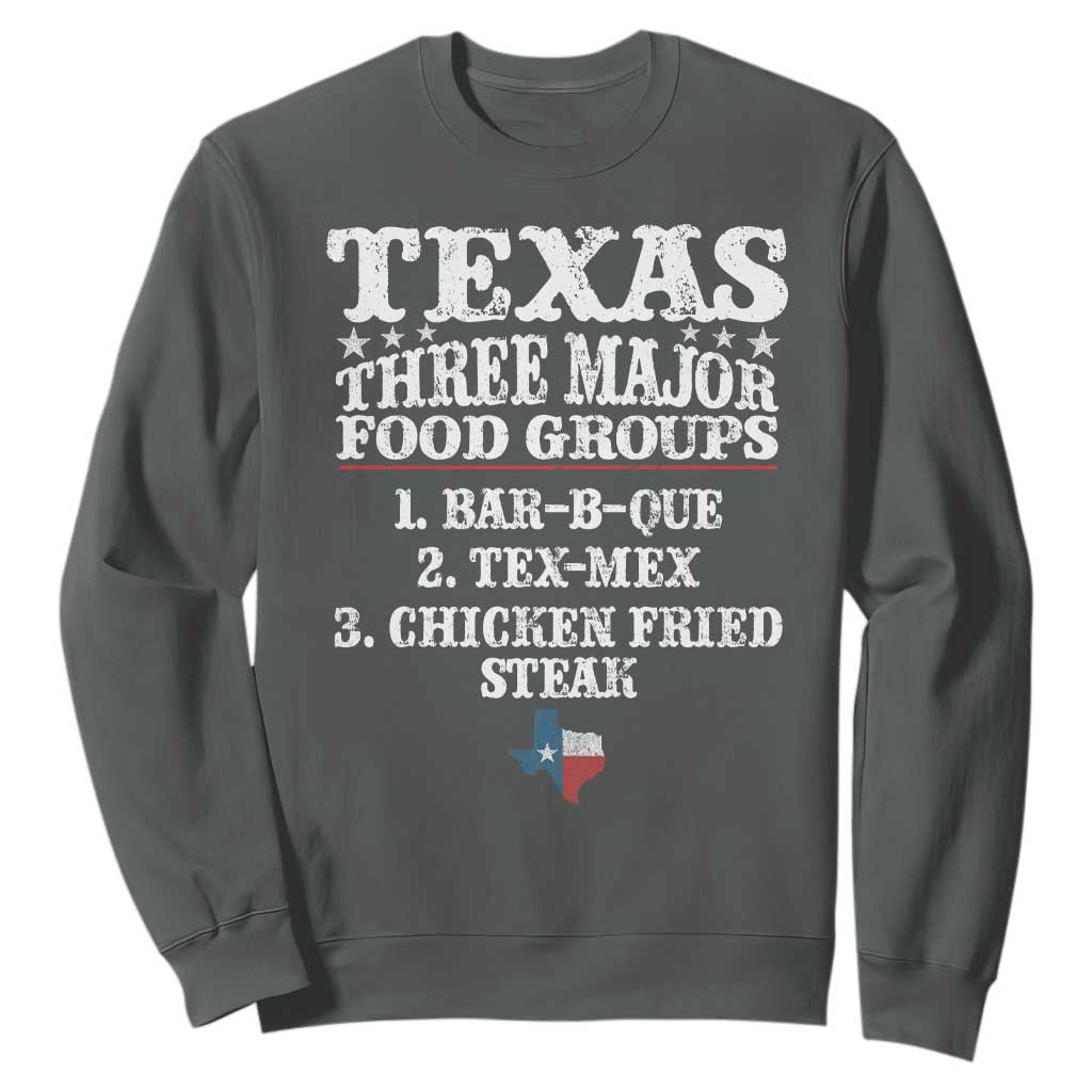 Proud American Texan Sweatshirt Texas Three Major Food Groups BBQ Tex Mex Chicken TS11 Dark Heather Print Your Wear