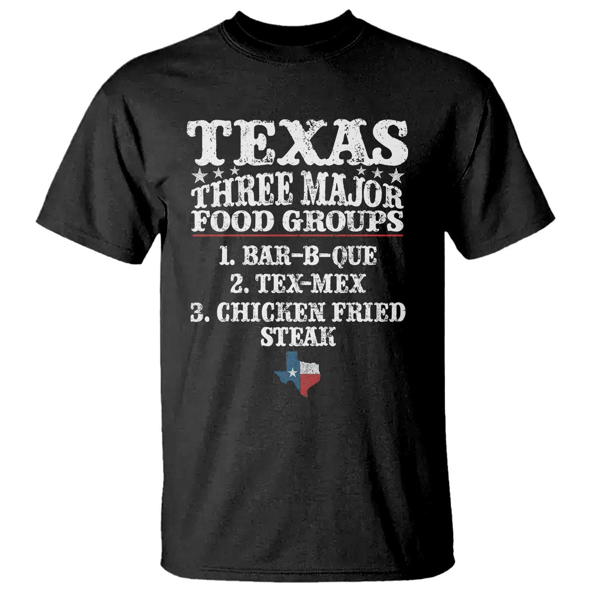 Proud American Texan T Shirt Texas Three Major Food Groups BBQ Tex Mex Chicken TS11 Black Print Your Wear