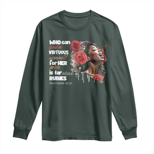 Christian African American Long Sleeve Shirt Who Can Find A Virtuous Woman TS11 Dark Forest Green Print Your Wear