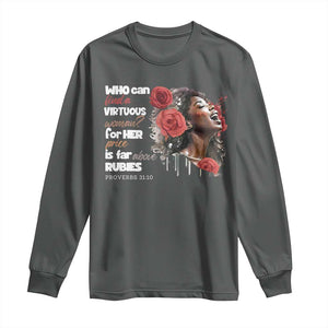 Christian African American Long Sleeve Shirt Who Can Find A Virtuous Woman TS11 Dark Heather Print Your Wear