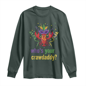 Funny Who's Your Crawdaddy Long Sleeve Shirt Crawfish Beads Mardi Gras TS11 Dark Forest Green Print Your Wear