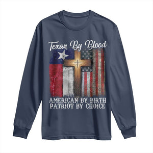 Proud American Texan Jesus Long Sleeve Shirt Texan By Blood American By Birth Patriot By Choice Cross TS11 Navy Print Your Wear