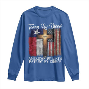 Proud American Texan Jesus Long Sleeve Shirt Texan By Blood American By Birth Patriot By Choice Cross TS11 Royal Blue Print Your Wear