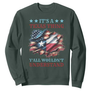 It's A Texas Thing Y'all Wouldn't Understand Sweatshirt USA Texas Flag TS11 Dark Forest Green Print Your Wear