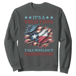 It's A Texas Thing Y'all Wouldn't Understand Sweatshirt USA Texas Flag TS11 Dark Heather Print Your Wear