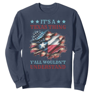 It's A Texas Thing Y'all Wouldn't Understand Sweatshirt USA Texas Flag TS11 Navy Print Your Wear