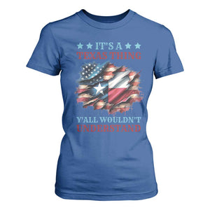 It's A Texas Thing Y'all Wouldn't Understand T Shirt For Women USA Texas Flag TS11 Royal Blue Print Your Wear