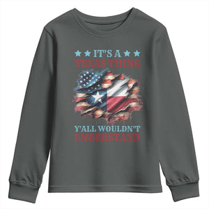 It's A Texas Thing Y'all Wouldn't Understand Youth Sweatshirt USA Texas Flag TS11 Dark Heather Print Your Wear