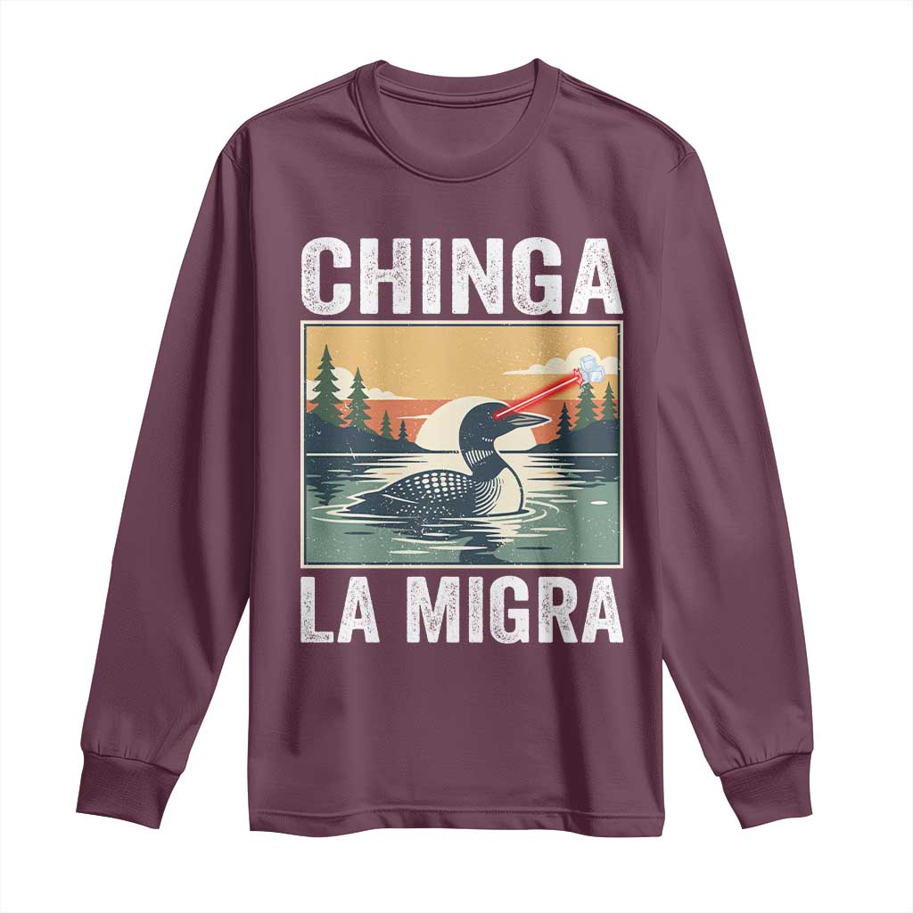 Chinga La Migra Long Sleeve Shirt Minnesota Loon Laser Ice Cube Political Protest TS11 Maroon Print Your Wear