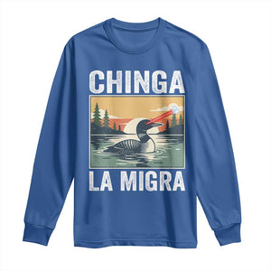 Chinga La Migra Long Sleeve Shirt Minnesota Loon Laser Ice Cube Political Protest TS11 Royal Blue Print Your Wear