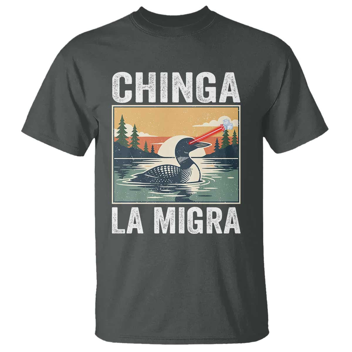 Chinga La Migra T Shirt Minnesota Loon Laser Ice Cube Political Protest TS11 Dark Heather Print Your Wear