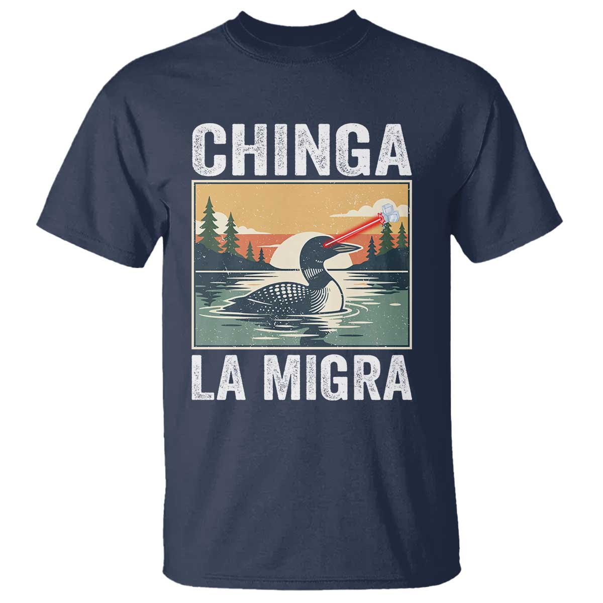 Chinga La Migra T Shirt Minnesota Loon Laser Ice Cube Political Protest TS11 Navy Print Your Wear