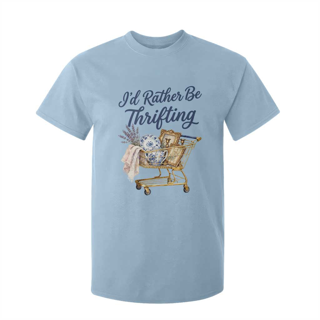 I Would Rather Be Thrifting T Shirt For Kid Funny Shopping Quote Thrift Lover TS11 Light Blue Print Your Wear