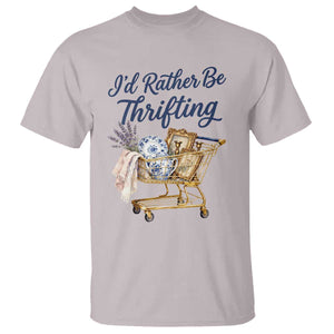 I Would Rather Be Thrifting T Shirt Funny Shopping Quote Thrift Lover TS11 Ice Gray Print Your Wear