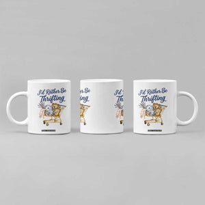 I Would Rather Be Thrifting Coffee Mug Funny Shopping Quote Thrift Lover TS11 Print Your Wear