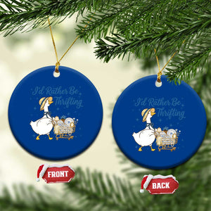 Silly Goose I Would Rather Be Thrifting Ceramic Ornament Funny Shopping Goose TS11 1pc Blue Print Your Wear