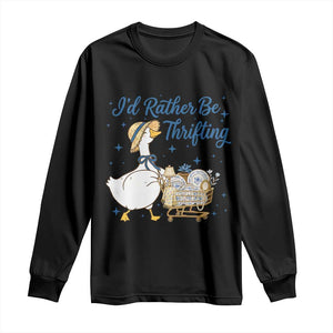 Silly Goose I Would Rather Be Thrifting Long Sleeve Shirt Funny Shopping Goose TS11 Black Print Your Wear