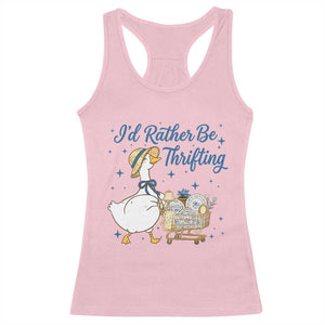Silly Goose I Would Rather Be Thrifting Racerback Tank Top Funny Shopping Goose TS11 Light Pink Print Your Wear