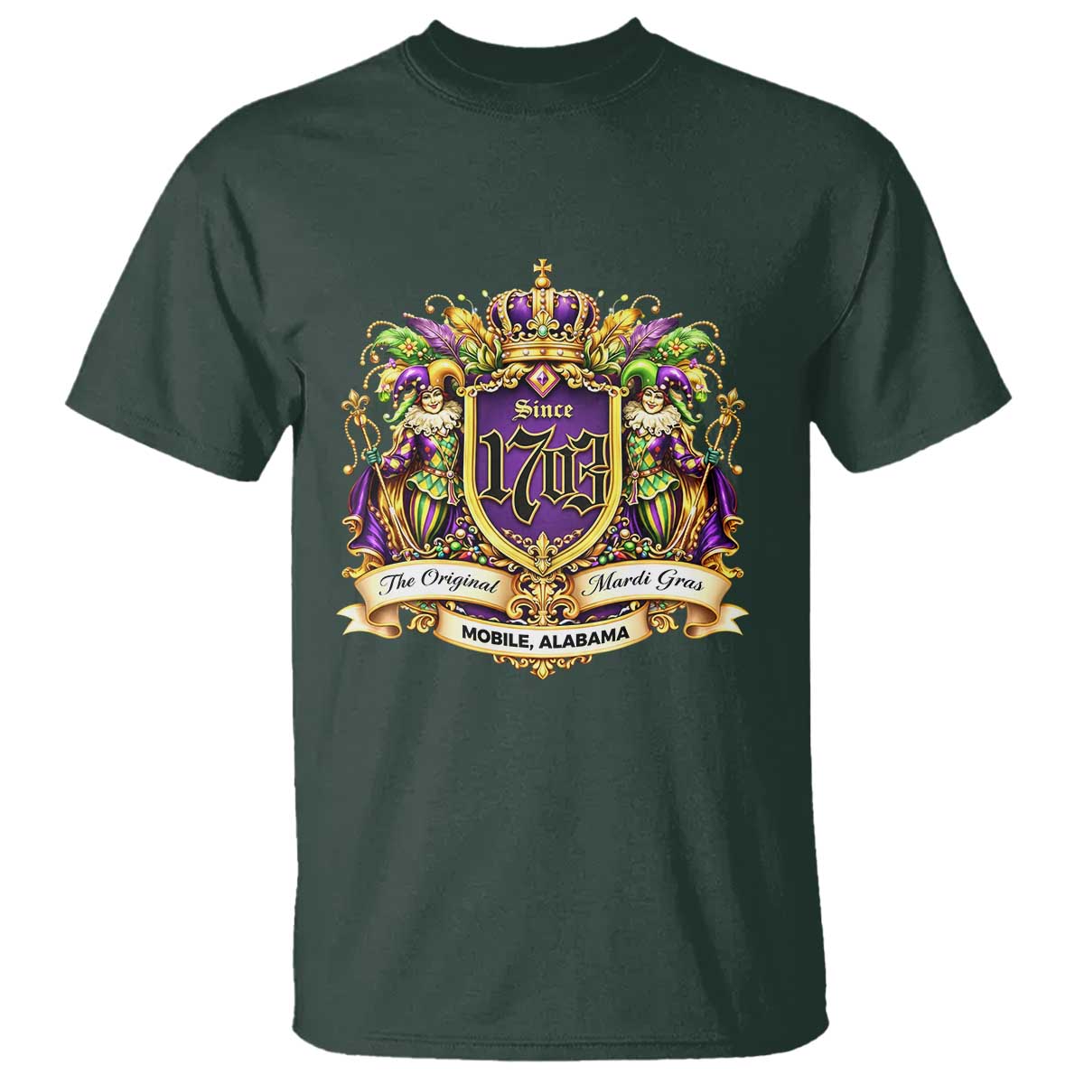 The Original Mardi Gras T Shirt - Mobile Alabama Since 1703 Funny Carnival Pride Tee TS11 Dark Forest Green Print Your Wear