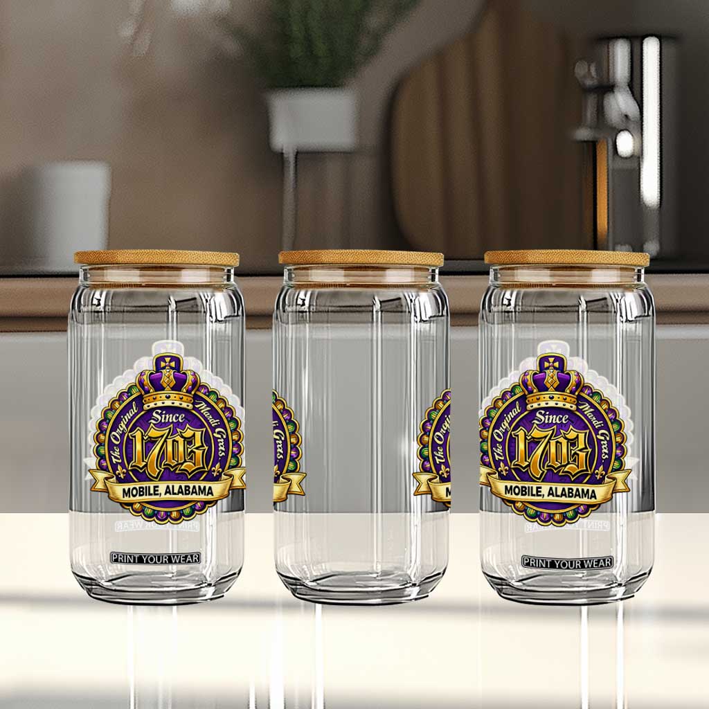The Original Mardi Gras Mobile Alabama Since 1703 Glass Can TS11 Print Your Wear