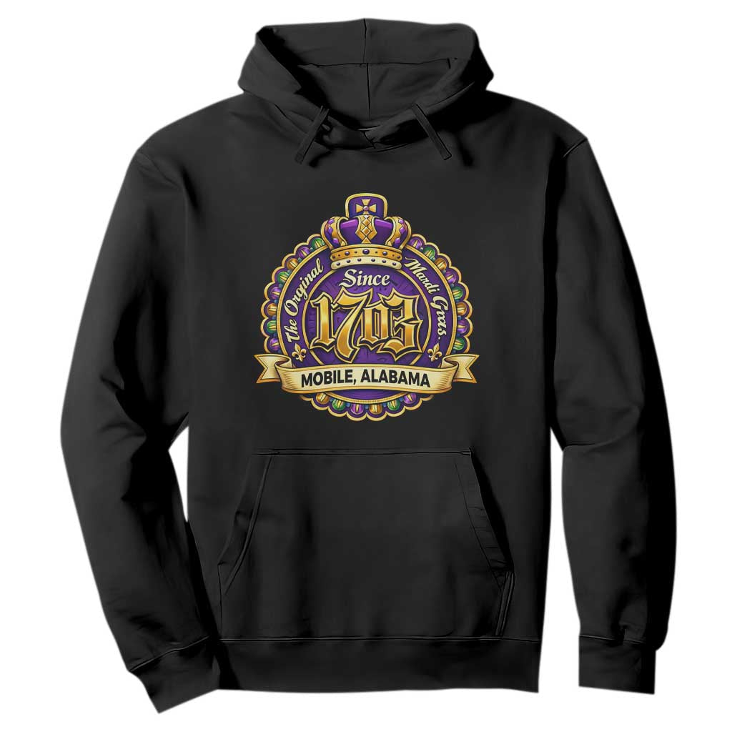 The Original Mardi Gras Mobile Alabama Since 1703 Hoodie TS11 Black Print Your Wear