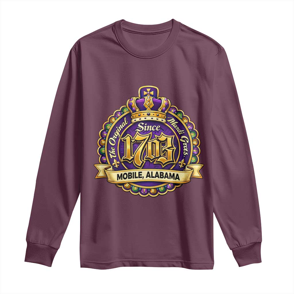 The Original Mardi Gras Mobile Alabama Since 1703 Long Sleeve Shirt TS11 Maroon Print Your Wear