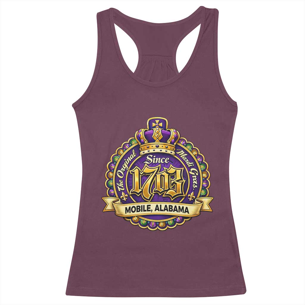 The Original Mardi Gras Mobile Alabama Since 1703 Racerback Tank Top TS11 Maroon Print Your Wear